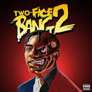 “Two-Face Bang 2” by Fredo Bang and Money Man Satisfies Listeners